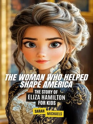 cover image of The Woman Who Helped Shape America